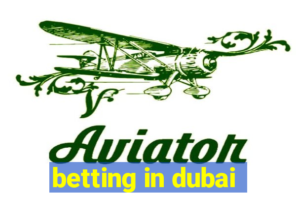 betting in dubai